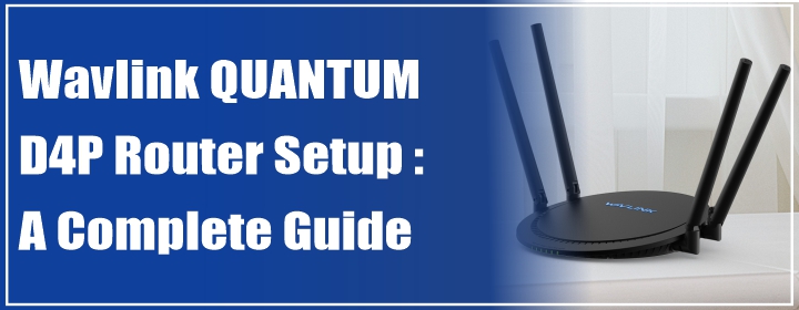 Wavlink QUANTUM D4P Router Setup: A Complete Guide